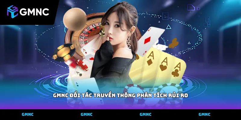 GMNC đối tác truyền thông phân tích rủi ro định vị thương hiệu